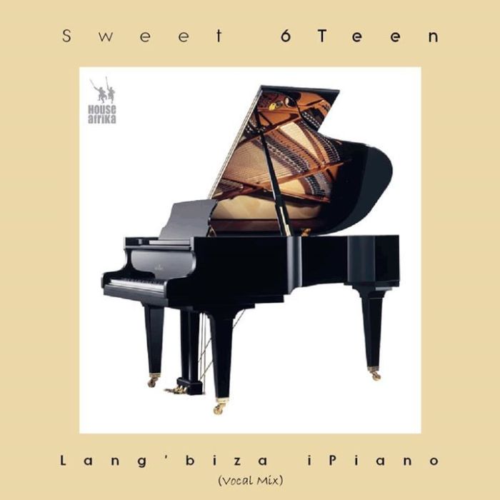 Sweet 6Teen – Lang’biza iPiano (Vocal Mix) MP3 Download