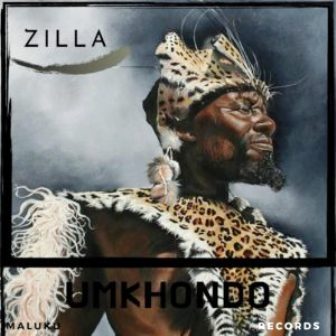 Zilla – Umkhondo Mp3 Download