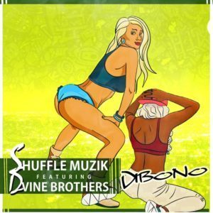 Shuffle Muzik – Dibono Ft. Dvine Brothers