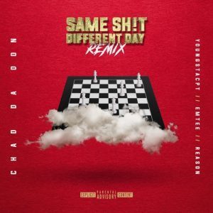 Chad Da Don Same Shit Different Day Remix Mp3 Download