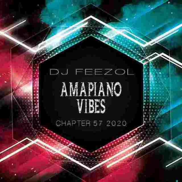 DOWNLOAD DJ FeezoL – Chapter 57 2020 (Amapiano) MP3