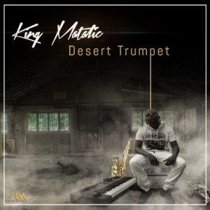 King Matalic SA Desert Trumpet Audio Download