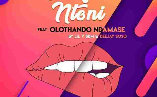DOWNLOAD Lil V BBM & Deejay Soso – Undifuna Ntoni Ft. Olothando Ndamase mp3