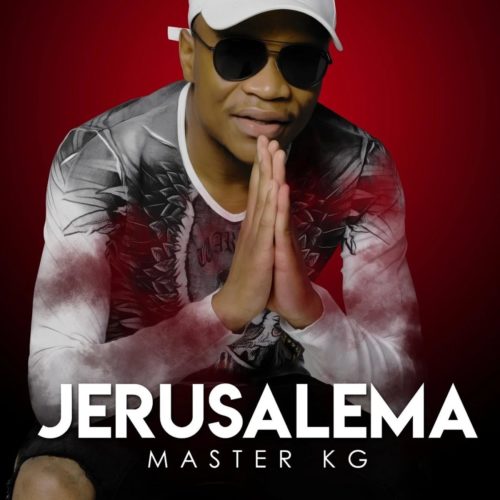 ALBUM: Master KG – Jerusalema Mp3 download