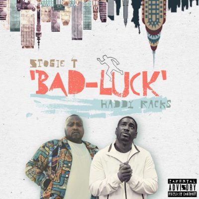 Stogie T – Bad Luck ft Haddy Racks
