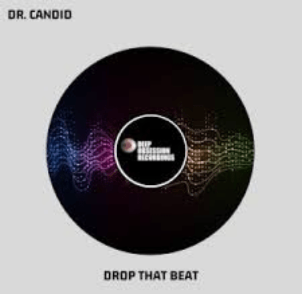 Dr. Candid – Drop That Beat