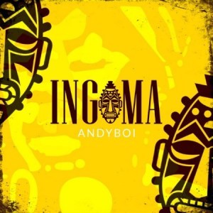 Album: Andyboi – Ingoma Mp3 Download