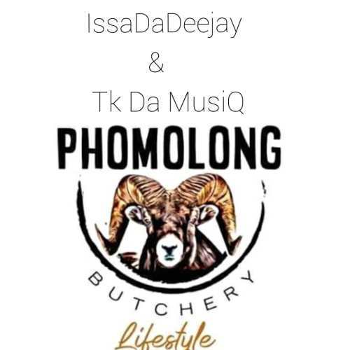 IssaDaDeejay & Tk Da MusiQ – Phomolong Butchery (Dance Mix) Mp3 Download