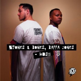 Stones & Bones & Baffa Jones – Hush EP Mp3 Download