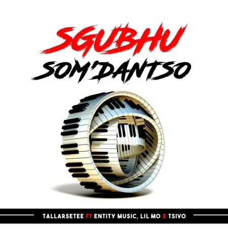 TallArseTee – Sgubhu Som’Dantso Ft. Entity Musiq, Lil Mo & Tsivo Mp3 Download