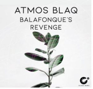 Atmos Blaq – Balafonque’s Revenge