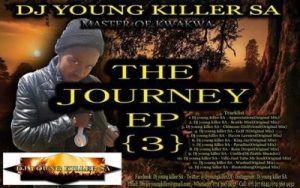 DJ Young Killer SA – The Journey 3