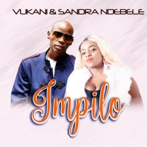 Sandra Ndebele - Impilo ft. Vukani