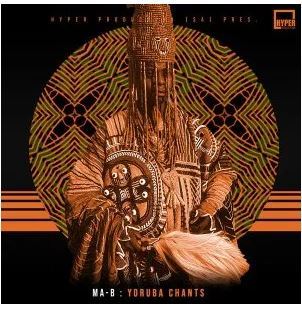 Ma-B – Yoruba Chants (Original Mix) Mp3 Download Fakaza