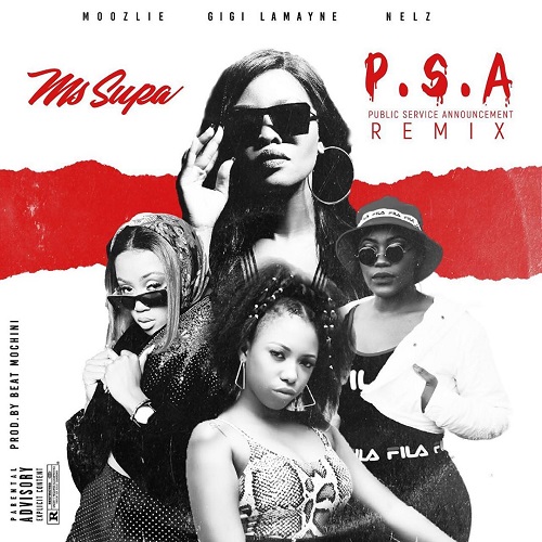 MsSupa - P.S.A Remix Ft. Gigi Lamayne, Moozlie & Nelz - Image
