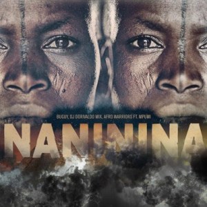 Buguy, Dj Dorivaldo Mix & Afro Warriors - Naninina Ft. Mpumi