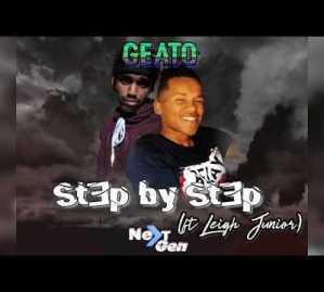 Download Mp3 Geato – Step by Step Ft. Leigh Junior