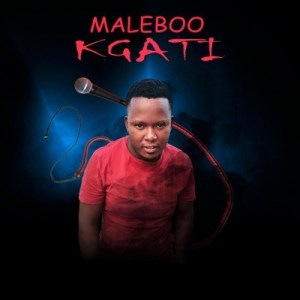 Maleboo - Kgati