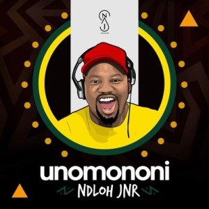 NDLOH JNR - Unomononi