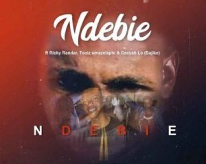 Ricky Randar, Toolz Umazelaphi & Ceeyah lo (Bajike) – Ndebie
