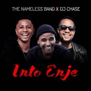 The Nameless Band & DJ Chase - Into Enje
