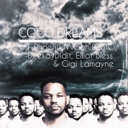 DJ C-Live – Coco Dreams (Remix) Ft. T-Phoenix, N'veigh, Deekay Didit, Elliot Bless, Gigi Lamayne & PDotO mp3 download