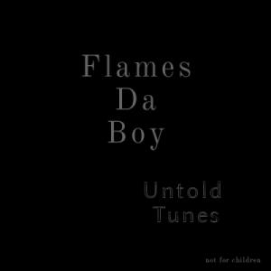 Download Mp3: Flames Da Boy – Untold Tune