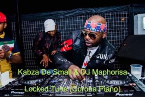 Download Mp3: Kabza De Small & DJ Maphorisa – Locked Tune (Corona Piano)