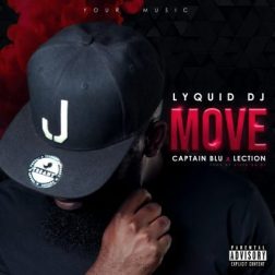 Download Mp3: Lyquid_DJ – Move Ft. Captain Blu & Lection