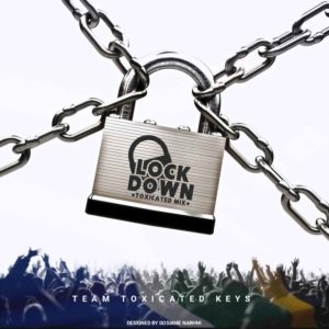 Toxicated Keys – Lock Down (Toxicated Mix)
