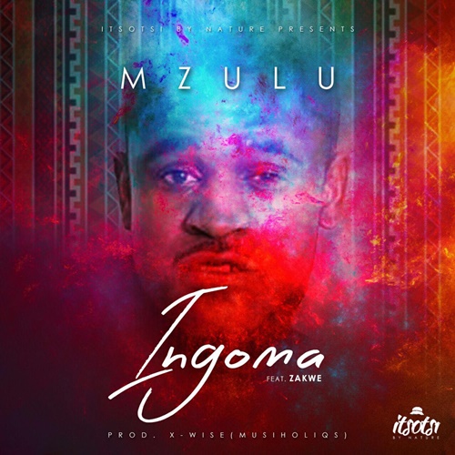 Mzulu – Ingoma ft. Zakwe