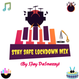 Download Mp3: SJay DaSnazzy – StaySafe Lockdown Mix