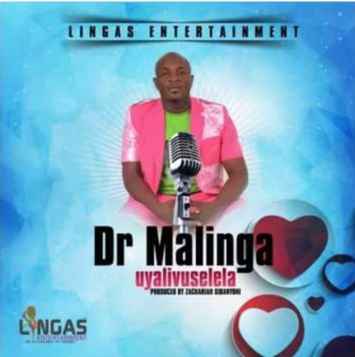 Dr Malinga – Uyalivuselela