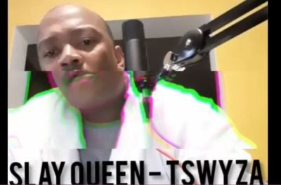 Tswyza – Slay Queen