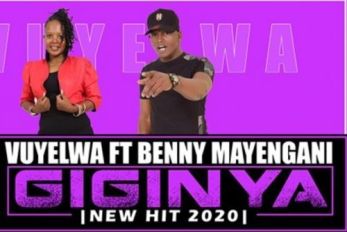 Vuyelwa – Giginya Ft. Benny Mayengani
