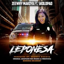 Download Mp3: Zeewhy Makoya – Leponesa Ft. Skolopad
