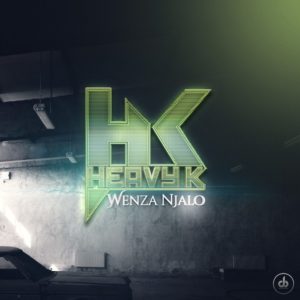 Heavy K – Wenza Nja