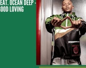 Oscar Mbo ft Ocean Deep – Good Loving