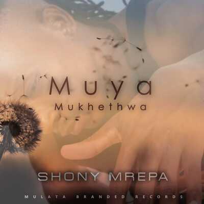 Shony Mrepa Muya Mukhethwa Mp3 Download
