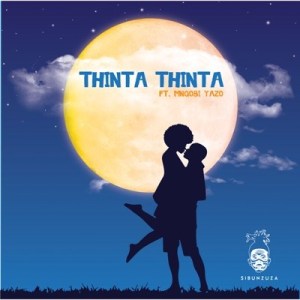 Sibu Nzuza - Thinta Thinta ft. Mnqobi Yazo