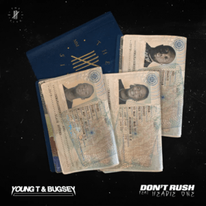 Young T & Bugsey ft Headie One – Don’t Rush