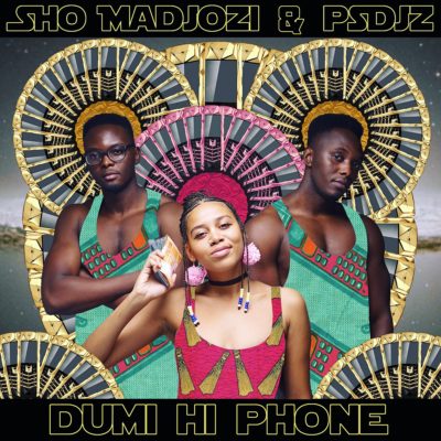 Sho Madjozi & PS DJz – Dumi HiPhone