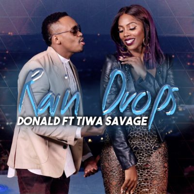 Donald – Rain Drops ft. Tiwa Savage