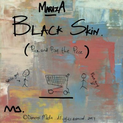 MarazA – Black Skin (Pick and Pay The Price)