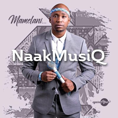 NaakMusiQ – Mamelani