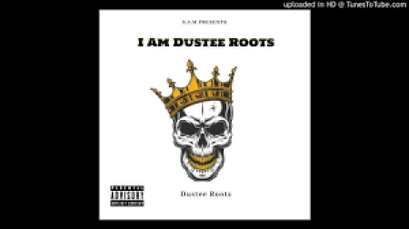 Duster Roots – I Am Dustee Roots