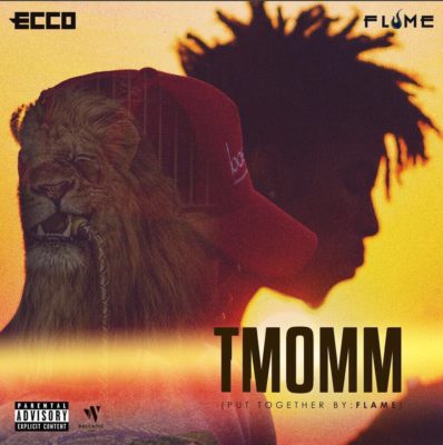 Ecco – TMOMM ft. Flame