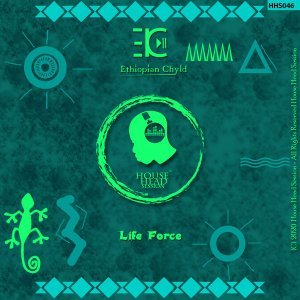 Ethiopian Chyld – Life Force (Original Mix)