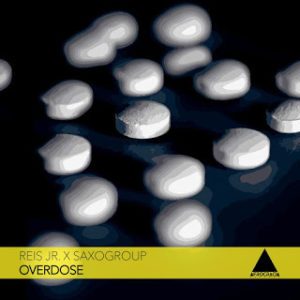 Reis Jr & SaxoGroup – Overdose
