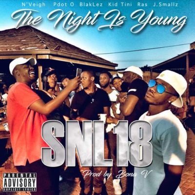 N-Veigh – SNL18 ft. Blaklez, Kid Tini, PDot O & Ras